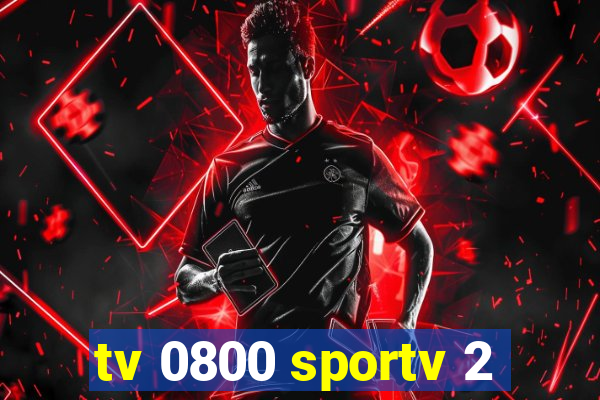 tv 0800 sportv 2